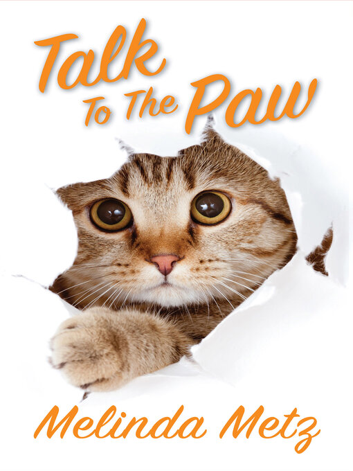 Title details for Talk to the Paw by Melinda Metz - Available